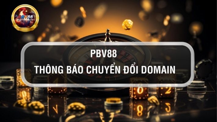 thông báo đổi domain tại PBV88