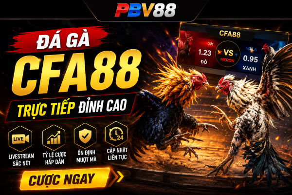 Đá Gà CFA88